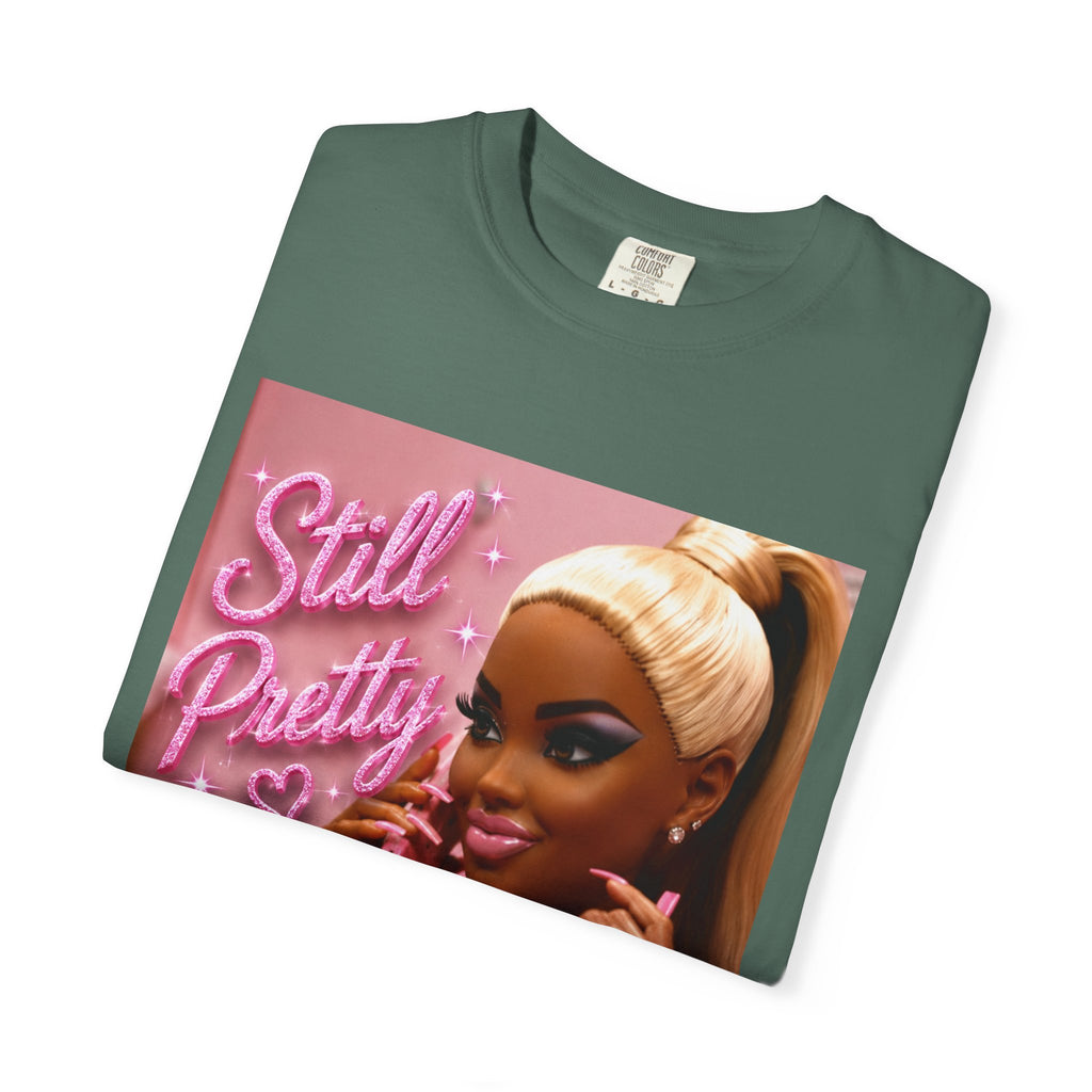Still Pretty Graphic T-Shirt