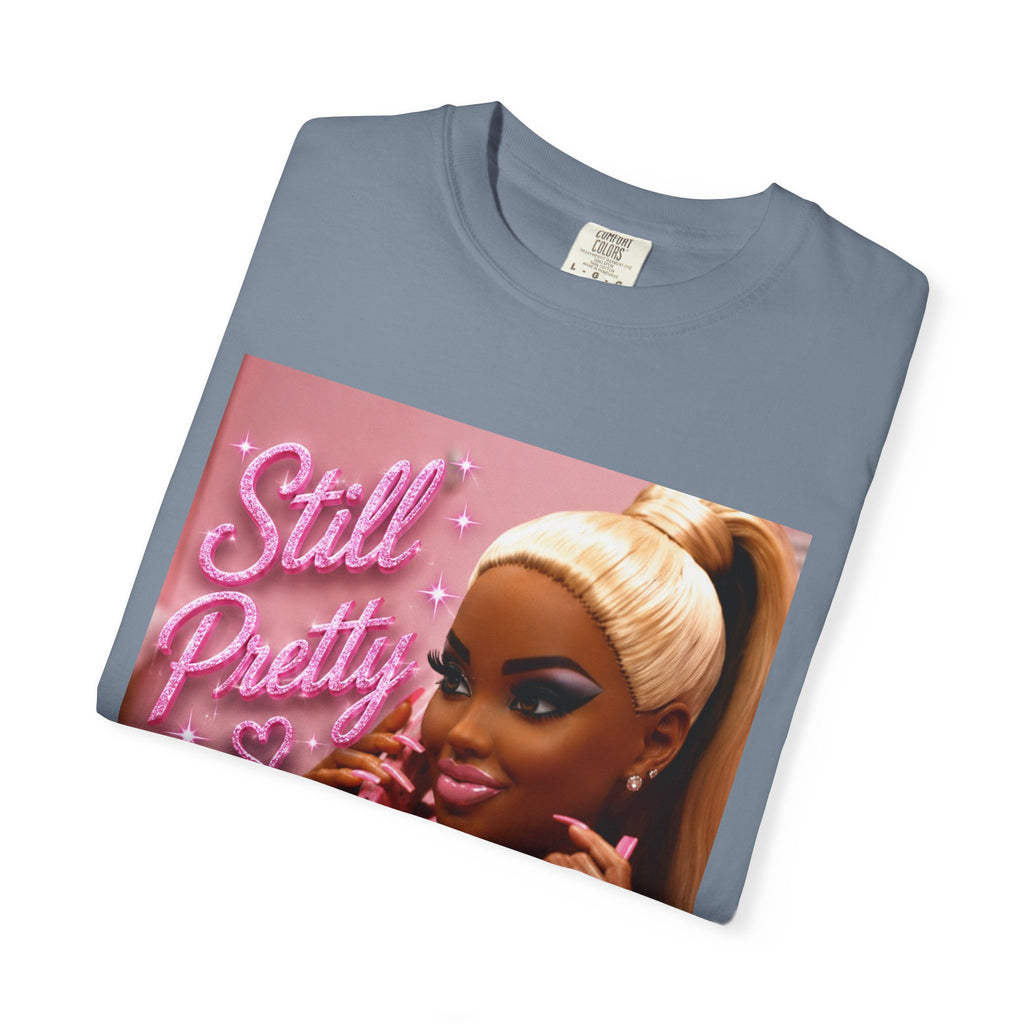 Still Pretty Graphic T-Shirt