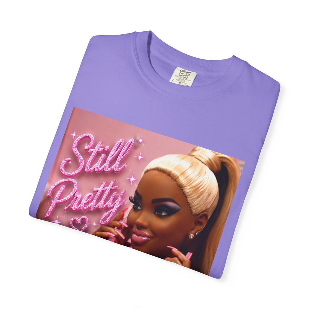 Still Pretty Graphic T-Shirt